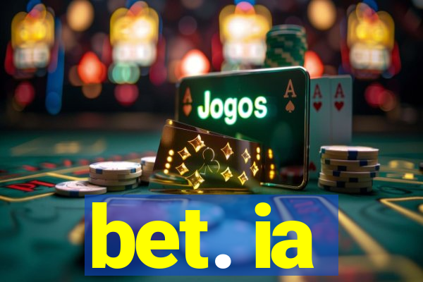 bet. ia